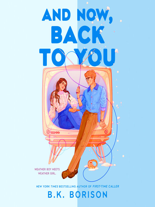 Title details for And Now, Back to You by B.K. Borison - Wait list